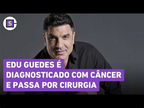Como Está A Saúde De Edu Guedes - Edu Guedes: qual o estado de saúde do apresentador?