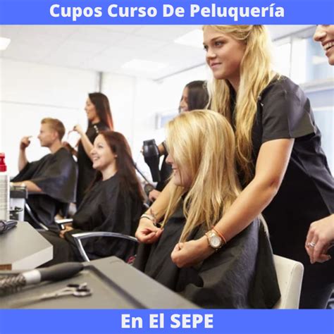 Curso de peluquería SEPE Cursos del SENCE 2022 cursos en México