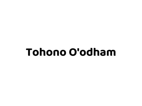 Tohono O’odham – Planeta.com