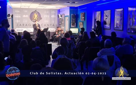 V Deos Y Fotos De La Actuaci N Del Club De Solistas Del De Abril De