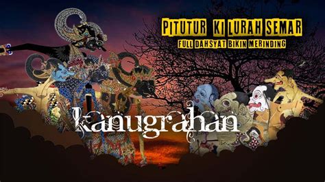 Full Dahsyat Pitutur Jawa Bijak Wayang Kulit Semar Kanugrahan Ki