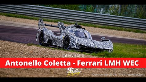 Antonello Coletta Ci Parla Di Ferrari LMH WEC 2023 YouTube