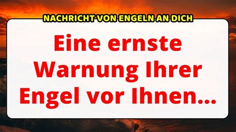 Eine Ernste Warnung Deiner Engel Vor Dir Botschaft Von Engeln Youtube