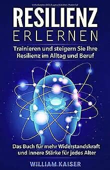 RESILIENZ ERLERNEN TRAINIEREN Und Steigern Sie Ihre Resil Livre