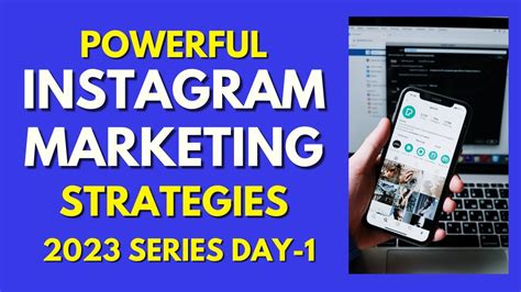 Powerful Instagram Marketing Strategies For 2023 Pre Tutorials Digital Marketing Youtube