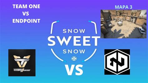 TEAM ONE VS ENDPOINT DUST2 MAPA 3 PTBR SNOW SWEET SNOW 2 YouTube