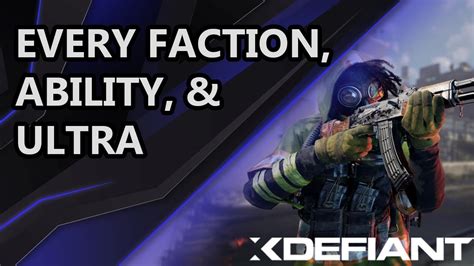 Xdefiant All Factions Abilities And Ultras Youtube