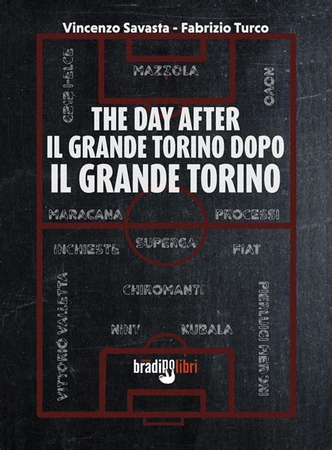 The Day After Il Grande Torino Dopo Il Grande Torino Il Libro