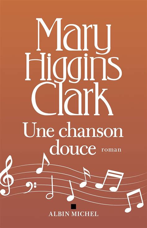 Une Chanson Douce Ebook Higgins Clark Mary Damour Anne Amazonfr