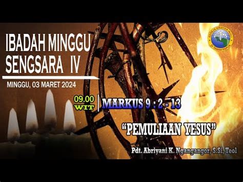 IBADAH MINGGU SENGSARA KEEMPAT 03 MARET 2024 JEMAAT GKI MARANATHA