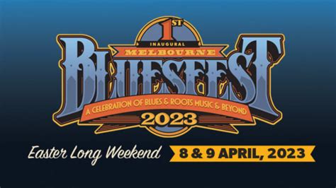 Bluesfest Melbourne 2023 Lineup Apr 8 9 2023