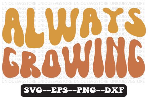 Always Growing Groovy Retro Svg Design Graphic By Uniquesvgstore