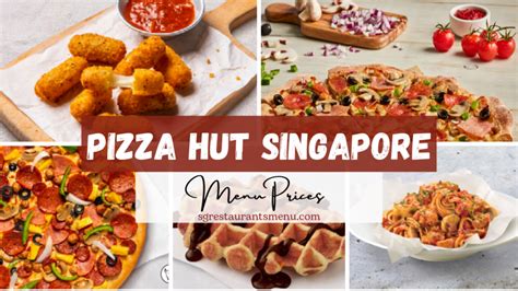 Pizza Hut Singapore Menu With Prices (Updated 2024)