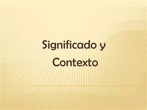 Significado Y Contexto Ppt