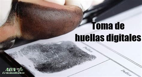 Toma de huellas digitales para trámites y documentos oficiales ADN