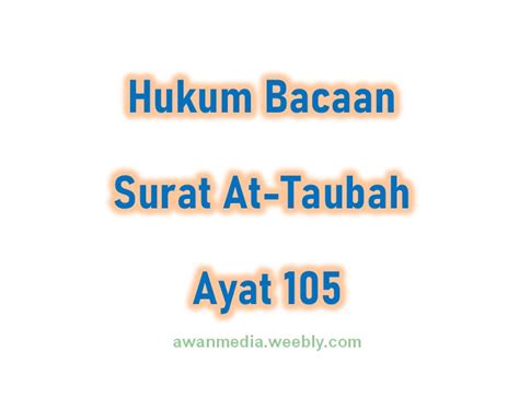 Tajwid Surat At Taubah Ayat 105 Berbagi Resep Tips Doa Dan Pengalaman