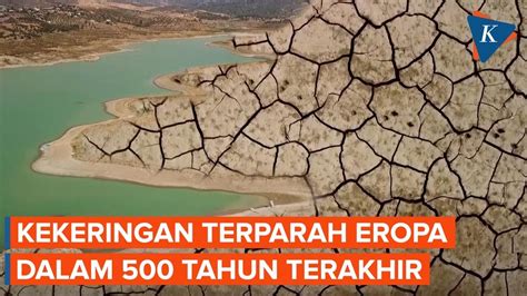 Eropa Alami Kekeringan Terparah Dalam Tahun Terakhir Youtube