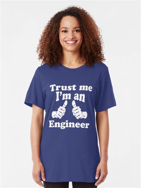 Trust Me I M An Engineer T Shirt By Popculture Redbubble