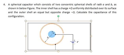 A Spherical Capacitor Which Consists Of Two Concentric Spherical Shells