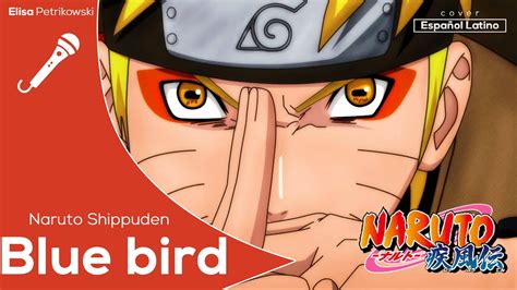 Naruto Shippuuden Blue Bird Piano Cover Fandub Espa Ol Youtube