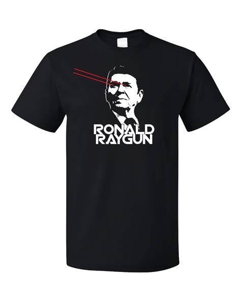 Ronald Raygun Funny Ronald Reagan Conservative Republican T Shirt