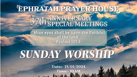 Th Anniversary Meetings Sunday Worship Ephratah Prayer House