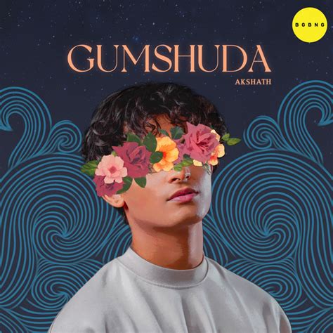 Gumshuda Song And Lyrics By Akshath Spotify