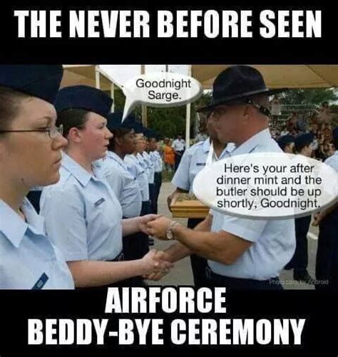 Pin By Robert Evans On Air Force Memes Military Humor Army Humor Air Force Memes