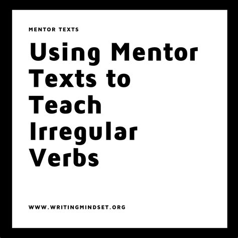 Using Mentor Texts To Teach Irregular Verbs — Writing Mindset