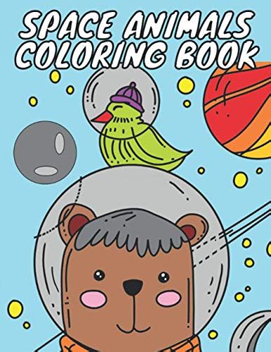 Space Animals Coloring Book: Space Adventures Colouring Designs for ...