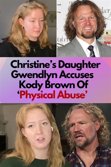 Sister Wives Christine S Daughter Gwendlyn Accuses Kody Brown Of