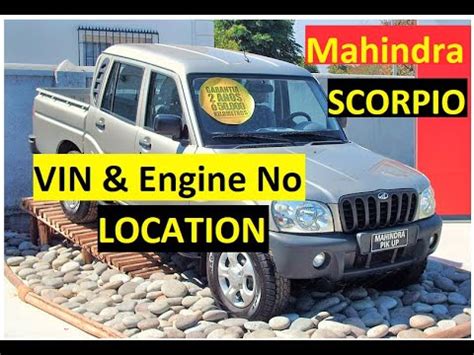 MAHINDRA SCORPIO PICK UP VIN LOCATION CHASSIS ENGINE NUMBER