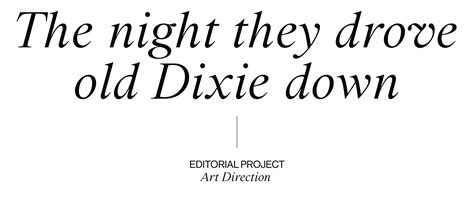 The night they drove old Dixie down :: Behance