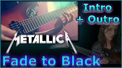 Metallica Fade To Black Intro And Outro Solo Guitar Cover Youtube