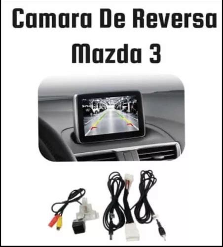 Cámara De Reversa Mazda 3 2014 2018 Hb Y Sedan Plug Play Cuotas