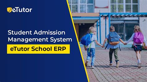 Student Admission Management Software School Erp Etutor Blog