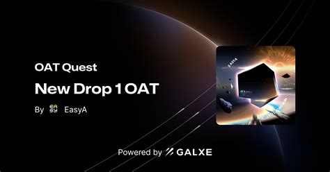 New Drop 1 OAT By EasyA Galxe Quest