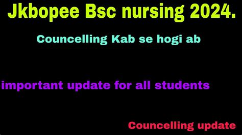 Jkbopee Bsc Nursing 2024 Councelling Kab Se Hogi Ab Councelling