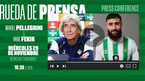 Directo Rueda De Prensa De Manuel Pellegrini Y Nabil Fekir Previa