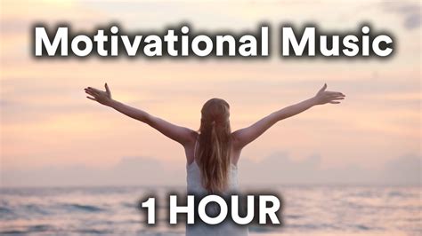 One Hour Of Ambient Inspirational Music Motivational Music Background