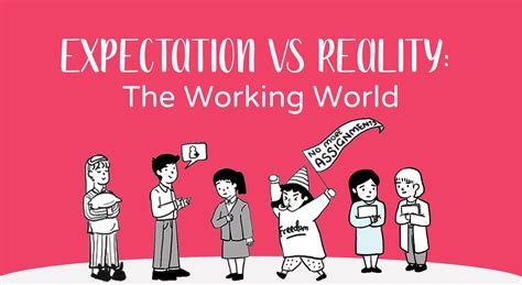 Expectation Vs Reality The Working World