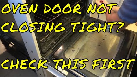 Oven Door Not Closing All The Way Quick Fix Youtube