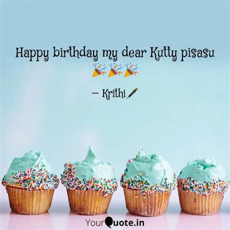 Happy Birthday My Dear Ku Quotes Writings By Quotes Junior Queen