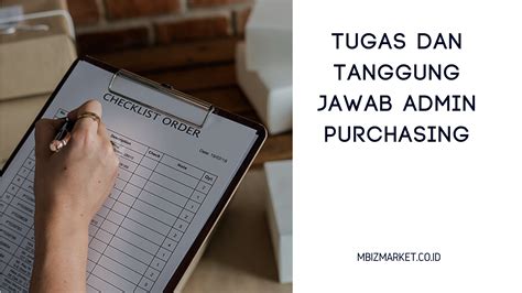 Tugas Dan Tanggung Jawab Admin Purchasing Dalam Perusahaan Mbiz Insight