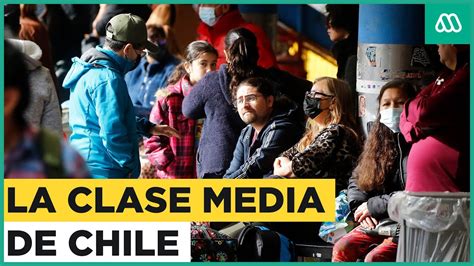 La clase media en Chile Quiénes son y cuáles son sus ingresos YouTube