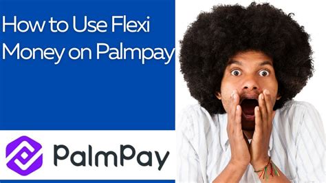 How To Use Flexi Money On Palmpay Youtube