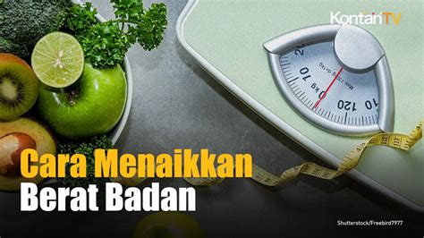 Cara Menaikkan Berat Badan Secara Alami