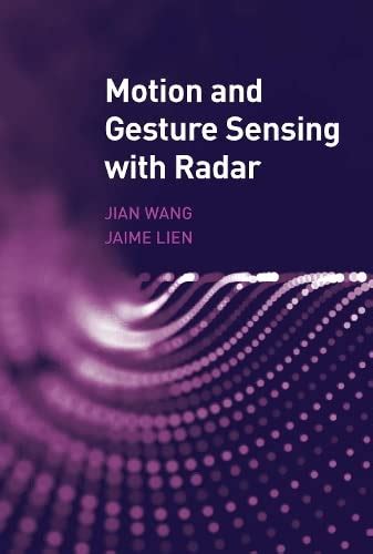 Motion And Gesture Sensing With Radar Artech House Radar Library