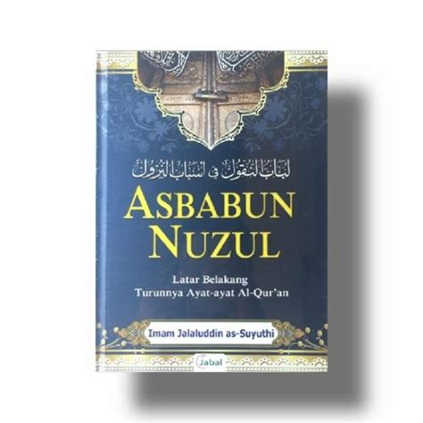 Jual Asbabun Nuzul Jabal Buku Imam Jalaluddin As Suyuti Kitab