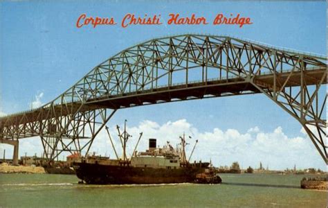 Corpus Christ Harbor Bridge Corpus Christi, TX